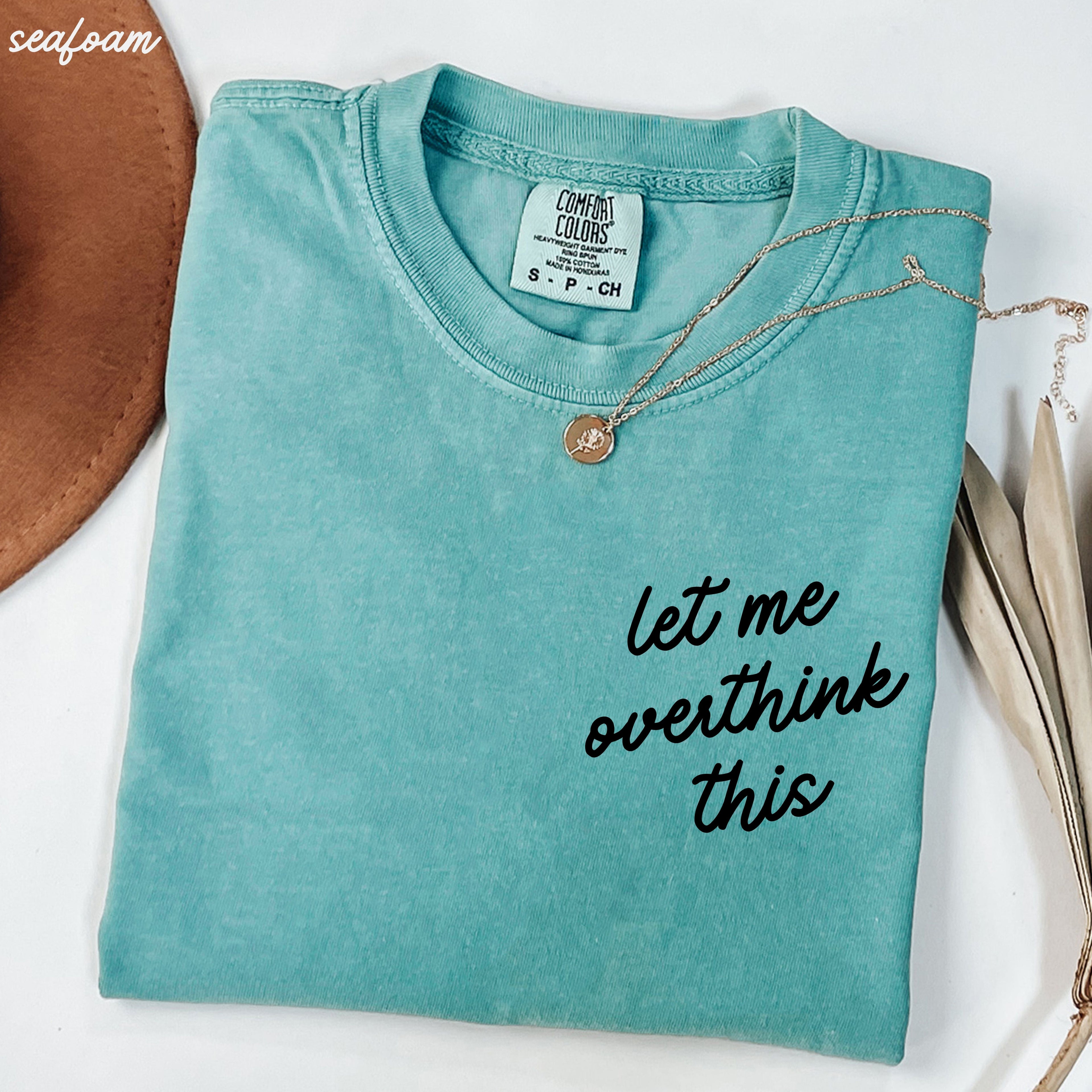 Let Me Overthink This Tee *16 Colors (S-3X)