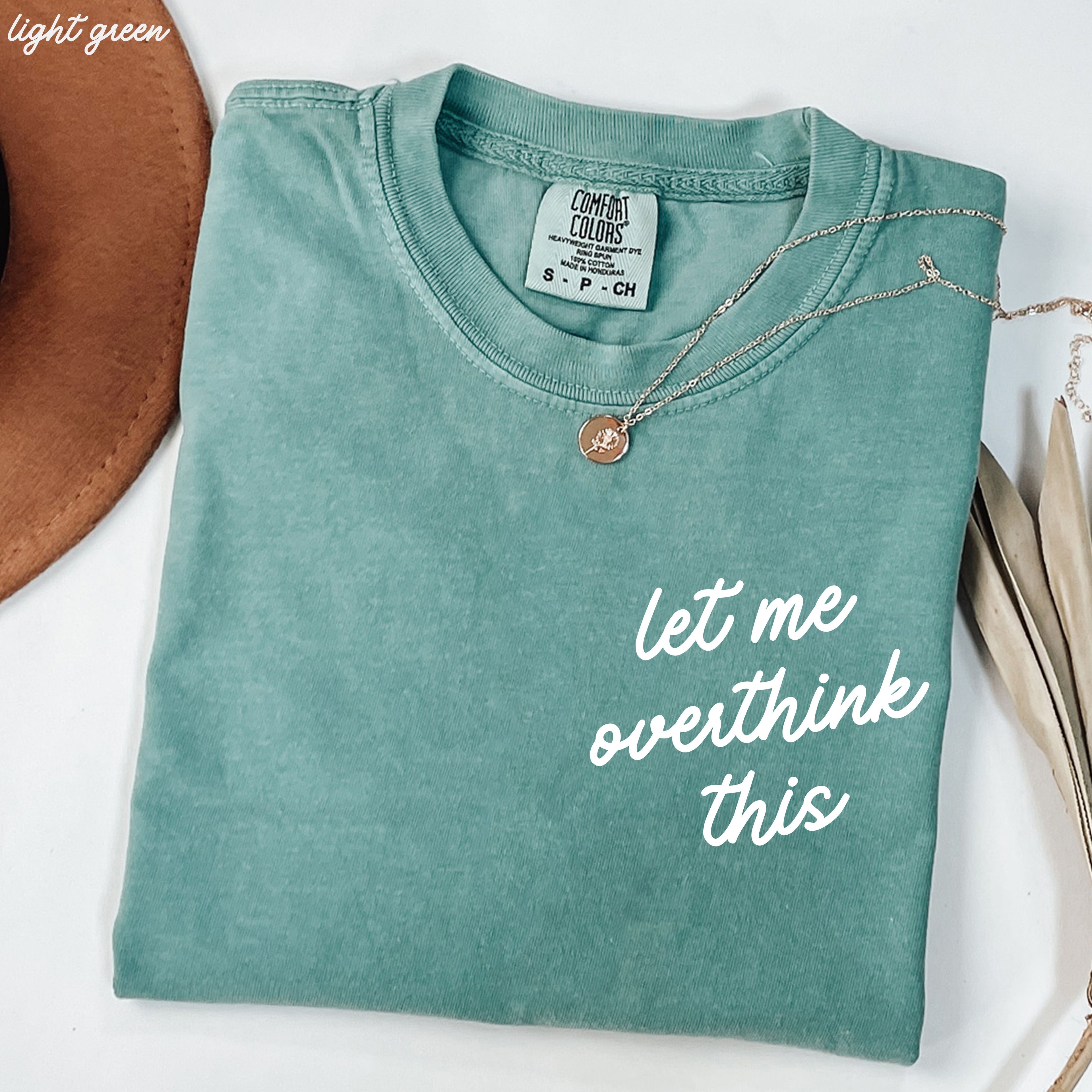 Let Me Overthink This Tee *16 Colors (S-3X)